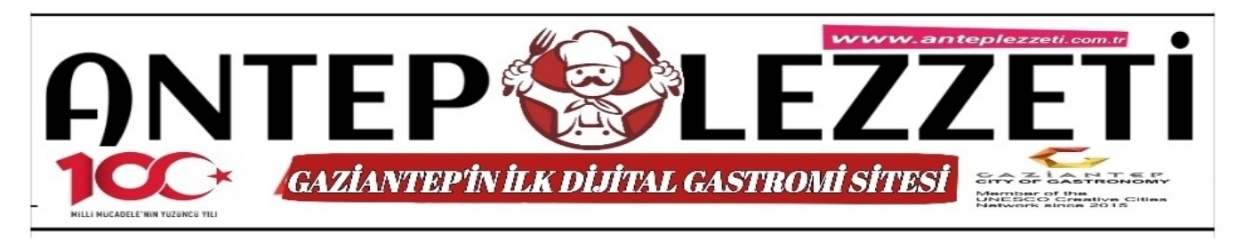 Antep Lezzeti'nde neler var neler