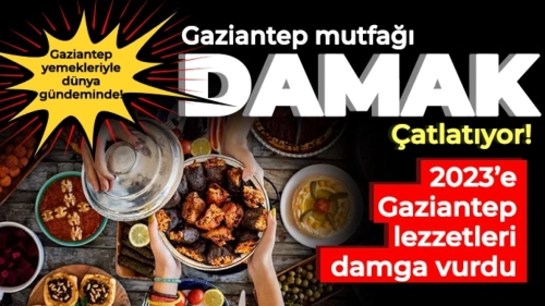 Dünyanın Konuştuğu Gaziantep Yemekleri